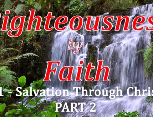RBF Series – 11 – Salvation Through Christ – PART 2